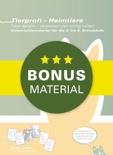 Bonusmaterial zum Heft „Tierprofi – Heimtiere“